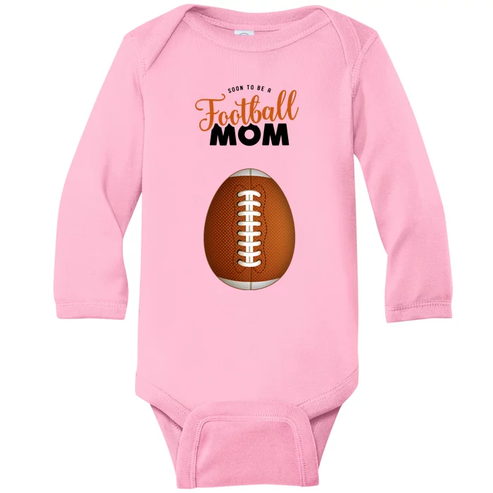 Soon To Be A Football Mom Baby Long Sleeve Bodysuit