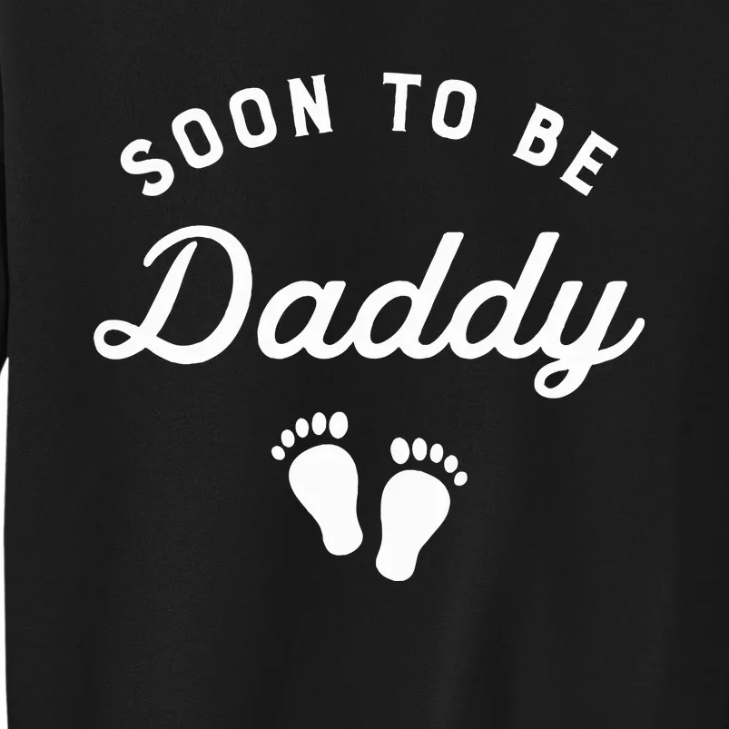 Soon To Be Daddy Funny Pregnancy Announcement Dad Tall Sweatshirt