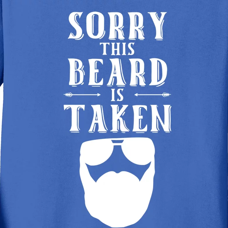 Sorry This Beard Is Taken Funny Gift Valentines Day Great Gift Kids Long Sleeve Shirt