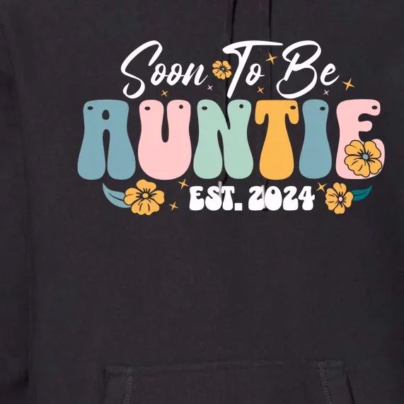 Soon To Be Auntie Est 2024 New Aunt Pregnancy Announcement Premium Hoodie