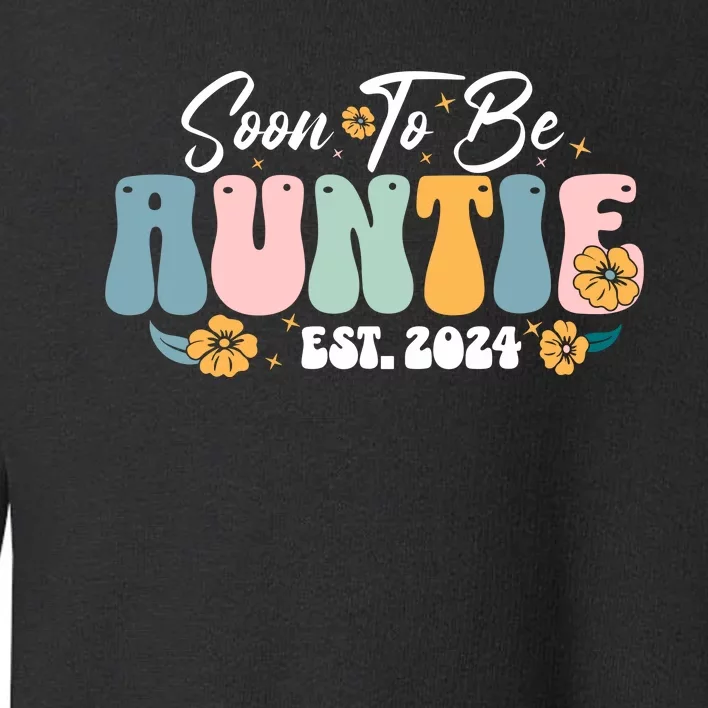 Soon To Be Auntie Est 2024 New Aunt Pregnancy Announcement Toddler Sweatshirt