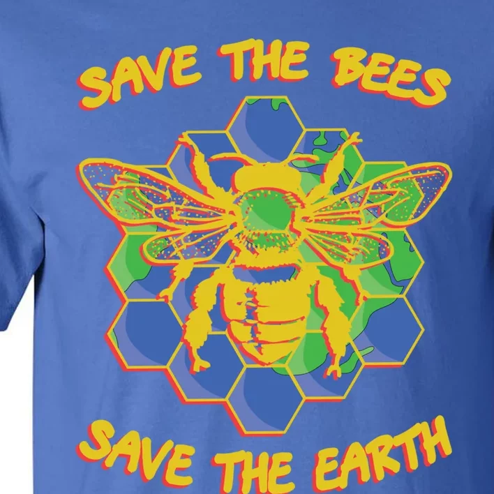 Save The Bees Save The Earth Climate Change Save The Bees Gift Tall T-Shirt