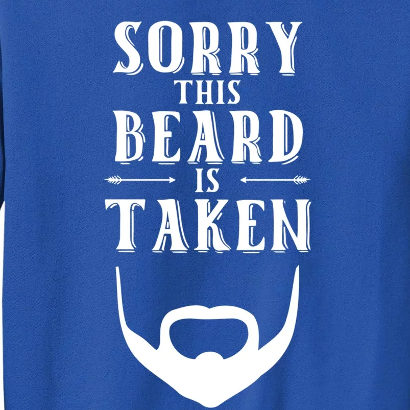 Sorry This Beard Is Taken Gift Valentines Day Gift Sweatshirt