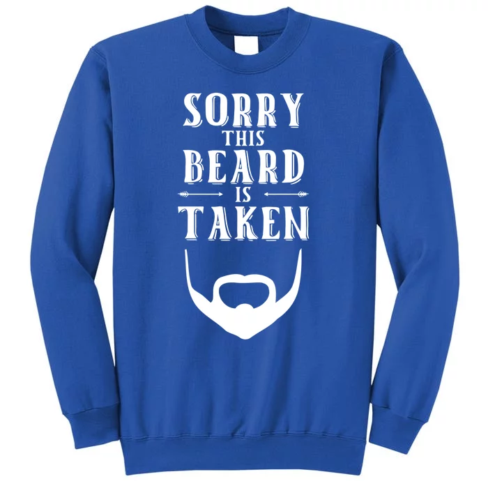 Sorry This Beard Is Taken Gift Valentines Day Gift Sweatshirt