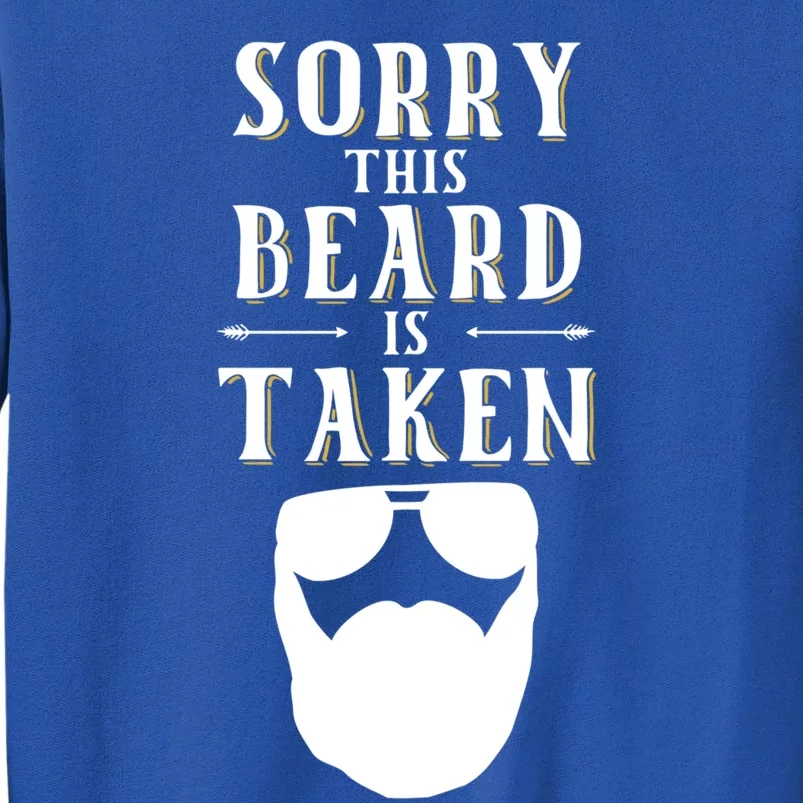 Sorry This Beard Is Taken Gift Valentines Day Funny Gift Sweatshirt