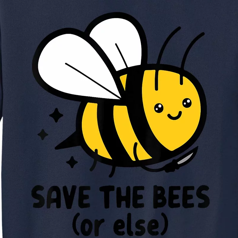 Save The Bees Or Else Knife Nature Animals Tall Sweatshirt