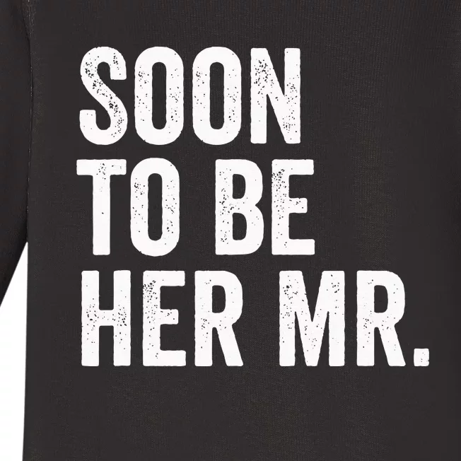 Soon To Be Her Mr Future Husband Gifts From Bride Baby Long Sleeve Bodysuit