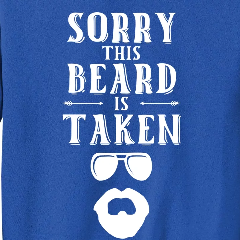 Sorry This Beard Is Taken Gift Valentines Day Gift Sweatshirt