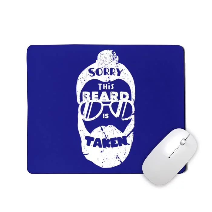 Sorry This Beard Is Taken Cute Gift Valentines Day Gift Mousepad