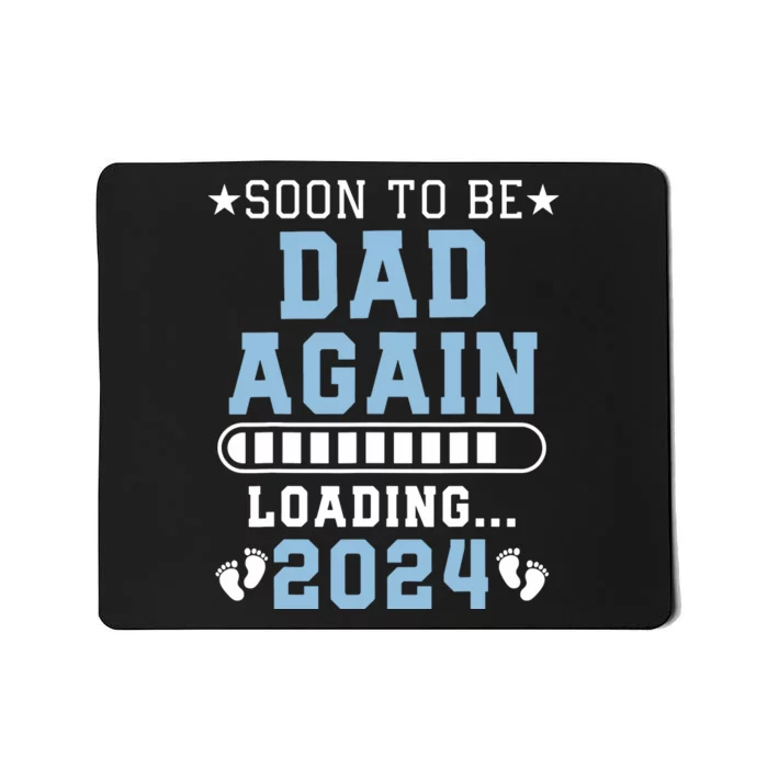 Soon To Be Dad Again Promoted To Dad Again 2024 Mousepad