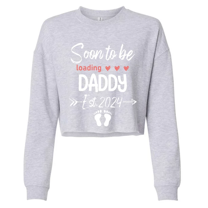 Soon To Be Daddy 2024 Loading Funny Pregnancy Announce Cropped Pullover Crew