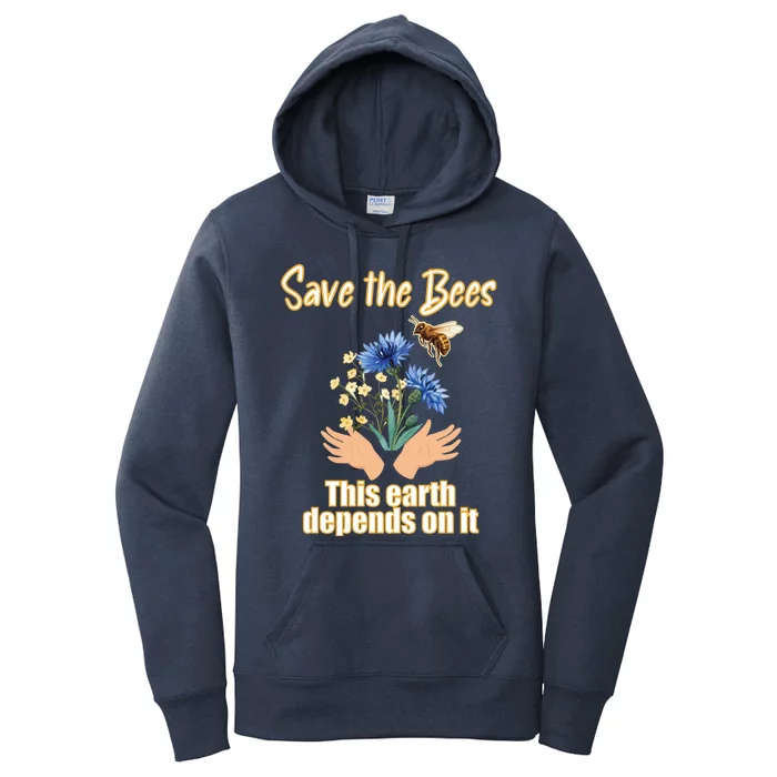 Save The Bees This Earth Depends On It Earth Life Gift Women's Pullover Hoodie