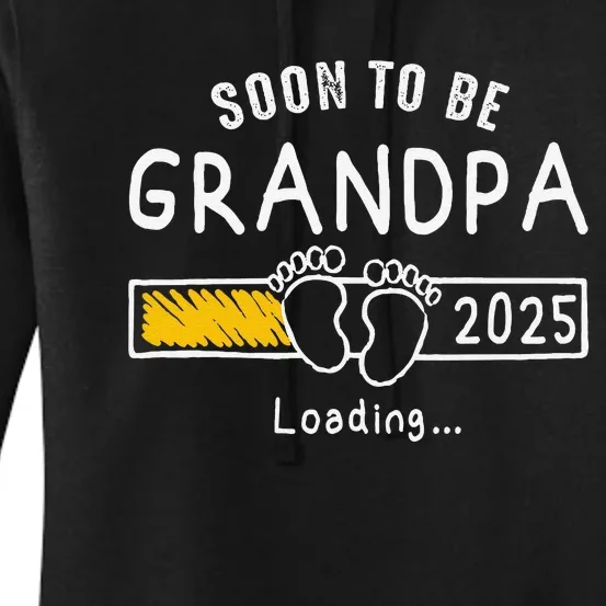 Soon To Be Grandpa 2025 Loading Promoted To Grandpa 2025 Gift Women's Pullover Hoodie