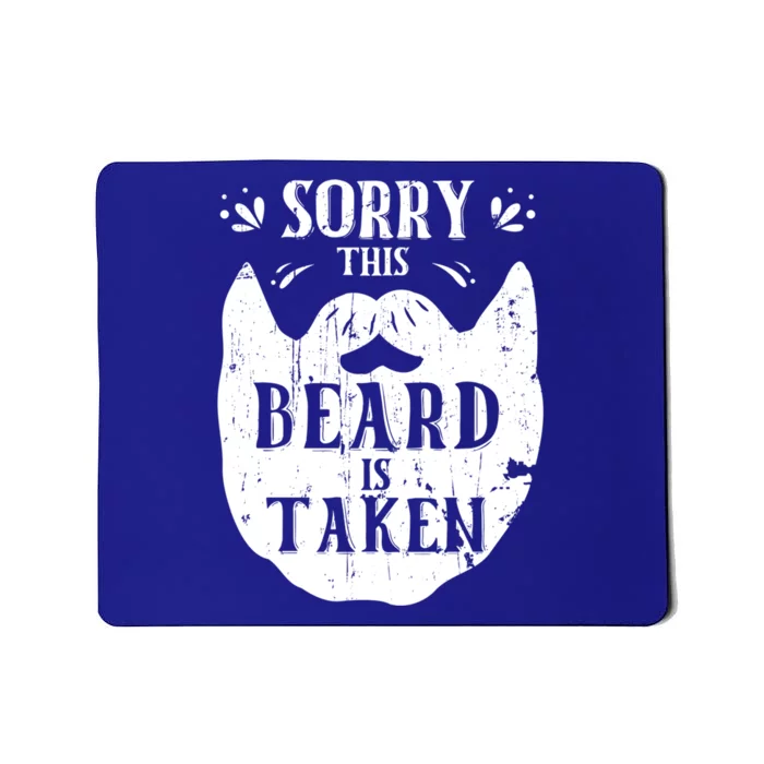 Sorry This Beard Is Taken Gift Valentines Day Gift Mousepad