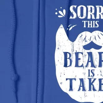 Sorry This Beard Is Taken Gift Valentines Day Gift Full Zip Hoodie