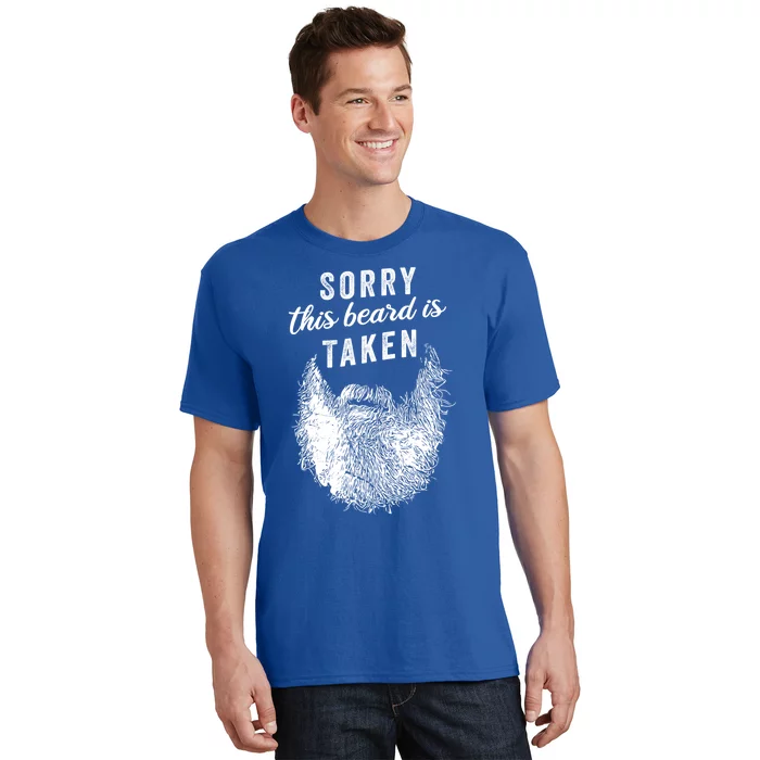 Sorry This Beard Is Taken Meaningful Gift Valentines Day Meaningful Gift T-Shirt