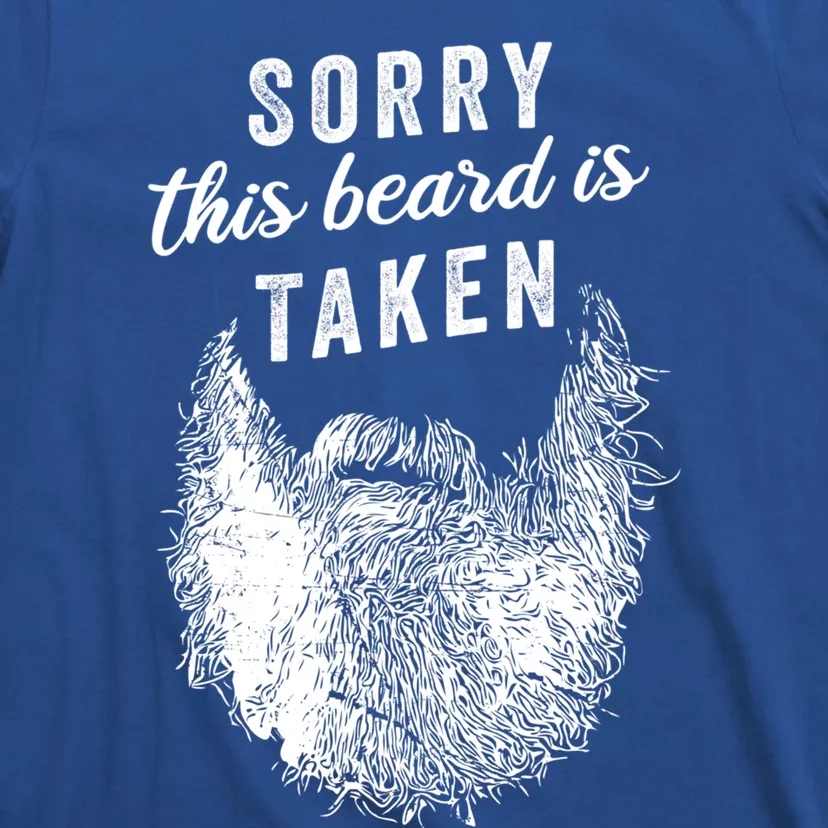 Sorry This Beard Is Taken Meaningful Gift Valentines Day Meaningful Gift T-Shirt