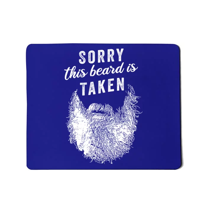 Sorry This Beard Is Taken Meaningful Gift Valentines Day Meaningful Gift Mousepad