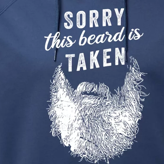 Sorry This Beard Is Taken Meaningful Gift Valentines Day Meaningful Gift Performance Fleece Hoodie