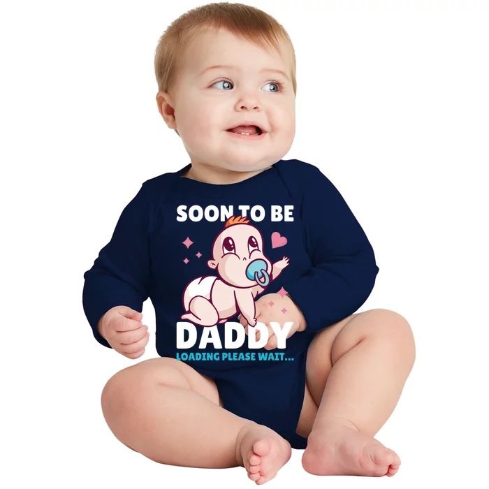 Soon To Be Daddy Loading Please Wait For Father's Day Cute Gift Baby Long Sleeve Bodysuit