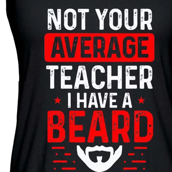 School Teacher Beards Not Your Average Bearded Teacher Ladies Essential Flowy Tank