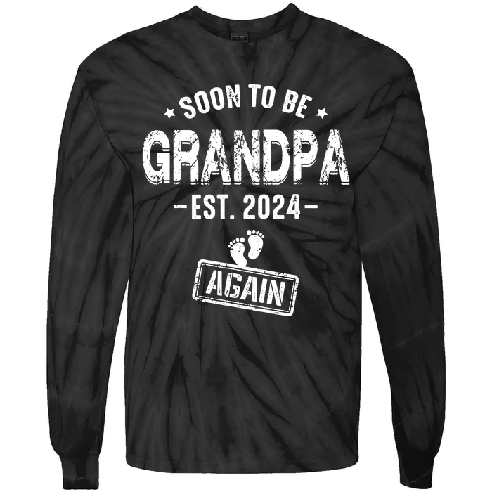 Soon To Be Grandpa Again Promoted To Grandpa Again 2024 Tie-Dye Long Sleeve Shirt