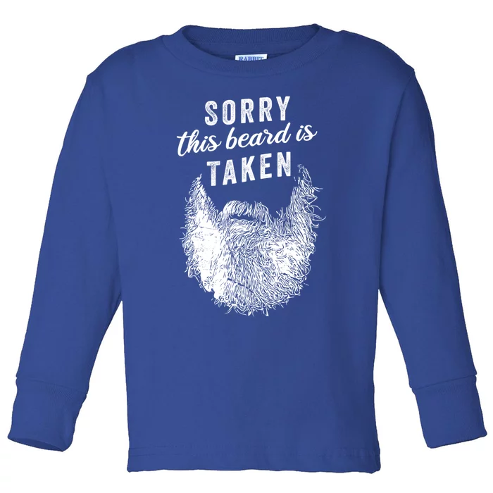 Sorry This Beard Is Taken Gift Valentines Day Gift Toddler Long Sleeve Shirt