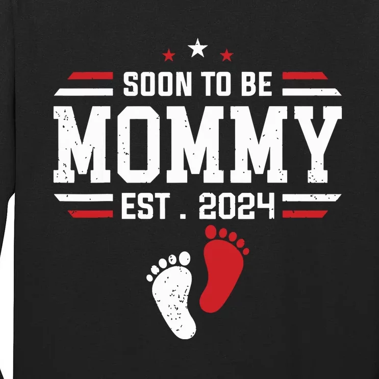 Soon To Be Mommy 2024 New Mom 2024 First Time Mom Tall Long Sleeve T-Shirt