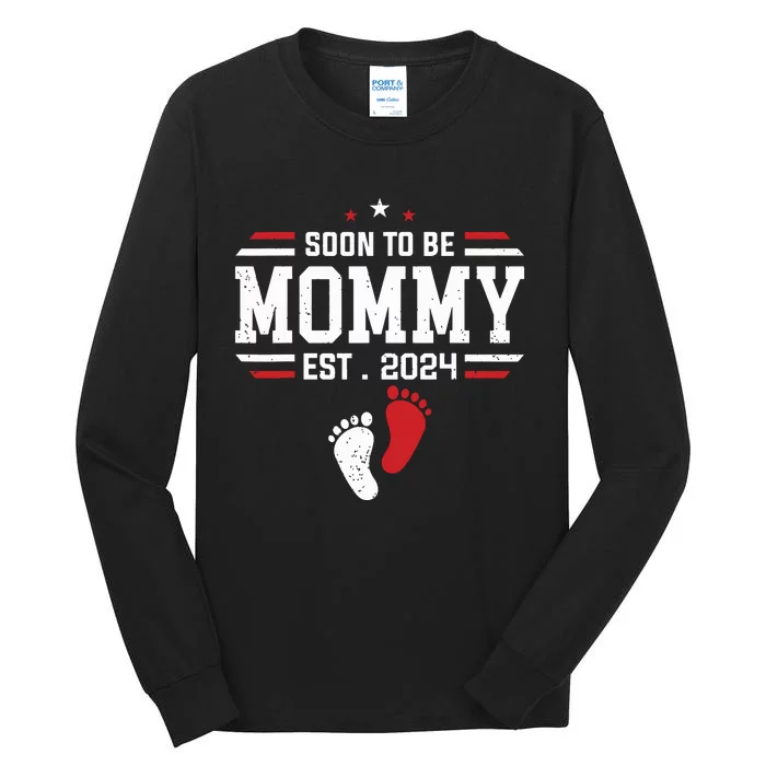 Soon To Be Mommy 2024 New Mom 2024 First Time Mom Tall Long Sleeve T-Shirt