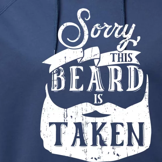 Sorry This Beard Is Taken Cute Gift Valentines Day Gift Performance Fleece Hoodie