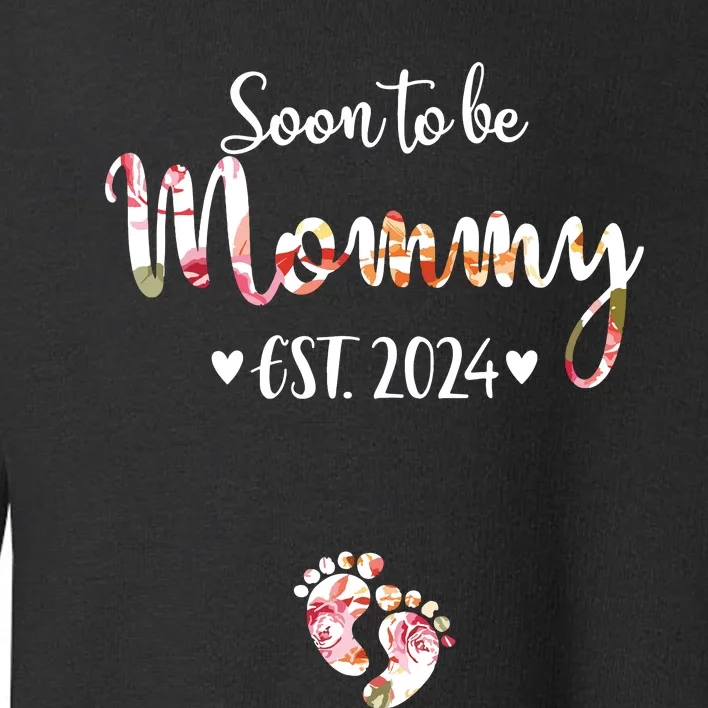 Soon To Be Mommy Est 2024 For Mom Pregnancy Announcement Toddler Sweatshirt