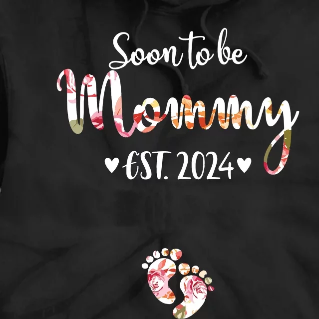 Soon To Be Mommy Est 2024 For Mom Pregnancy Announcement Tie Dye Hoodie