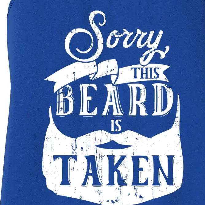 Sorry This Beard Is Taken Great Gift Valentines Day Gift Women's Racerback Tank