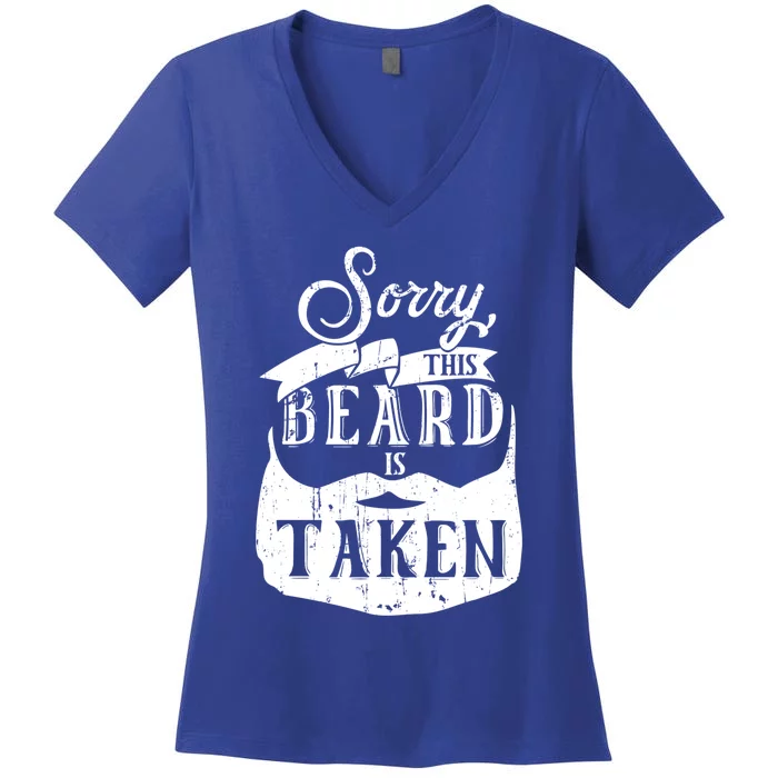 Sorry This Beard Is Taken Great Gift Valentines Day Gift Women's V-Neck T-Shirt