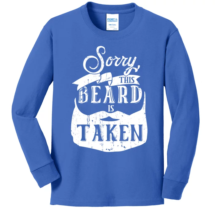 Sorry This Beard Is Taken Great Gift Valentines Day Gift Kids Long Sleeve Shirt