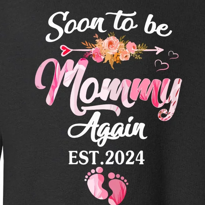 Soon To Be Mommy Again 2024 Mothers Day Pregnancy New Mom Toddler Sweatshirt