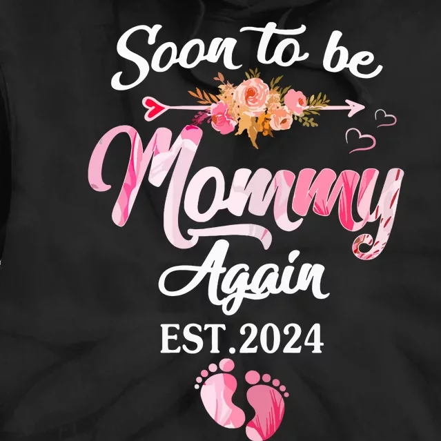 Soon To Be Mommy Again 2024 Mothers Day Pregnancy New Mom Tie Dye Hoodie