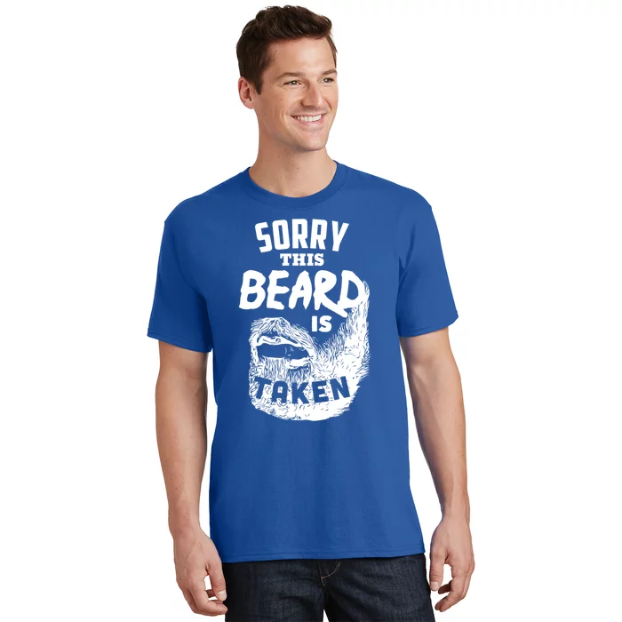 Sorry This Beard Is Taken Meaningful Gift Valentines Day Gift T-Shirt