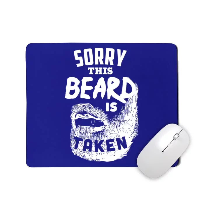 Sorry This Beard Is Taken Meaningful Gift Valentines Day Gift Mousepad