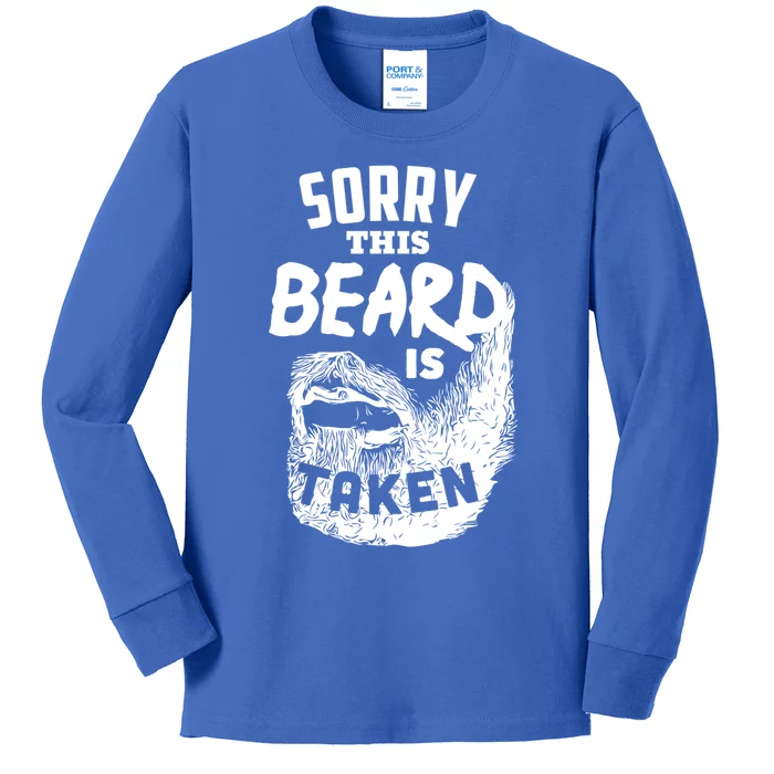 Sorry This Beard Is Taken Meaningful Gift Valentines Day Gift Kids Long Sleeve Shirt