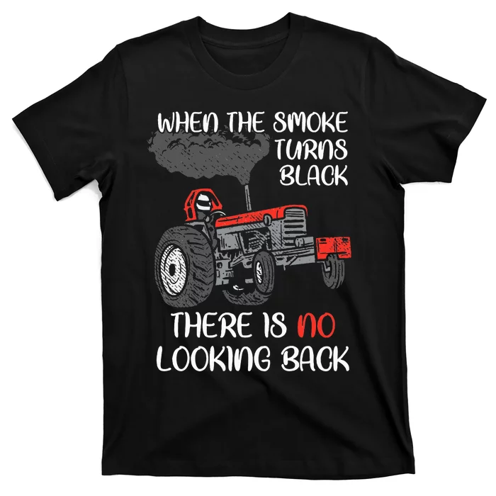 Smoke Turns Black Tractor Pulling Power Tractorpulling T-Shirt