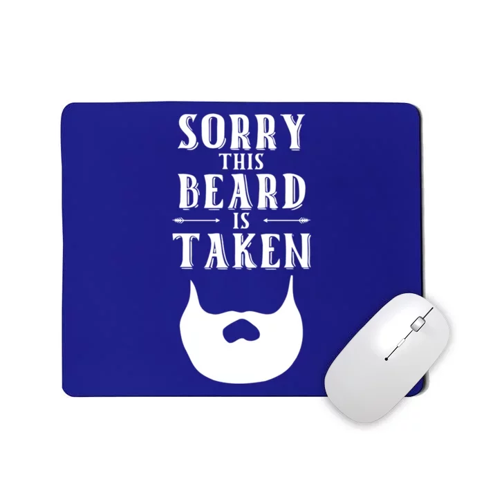 Sorry This Beard Is Taken Gift Valentines Day Gift Mousepad