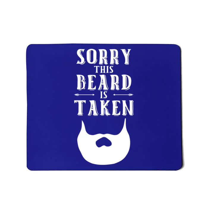 Sorry This Beard Is Taken Gift Valentines Day Gift Mousepad