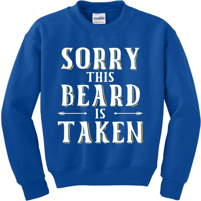 Sorry This Beard Is Taken Great Gift Valentines Day Gift Kids Sweatshirt