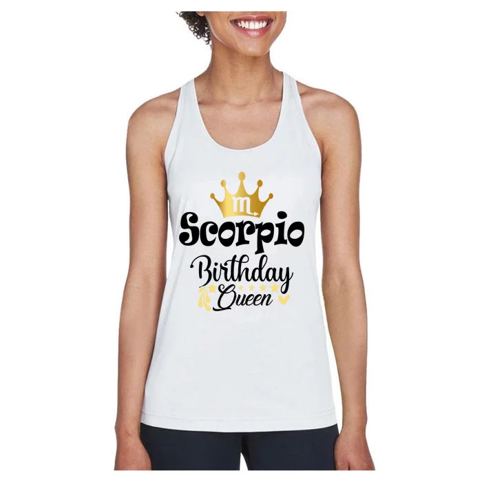 Scorpio The Birthday Queen Zodiac Sign Horoscope Gift Women's Racerback Tank