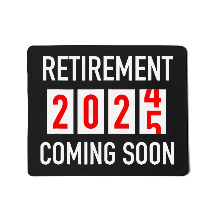 Soon To Be Retired Coming Soon 2025 Countdown Mousepad