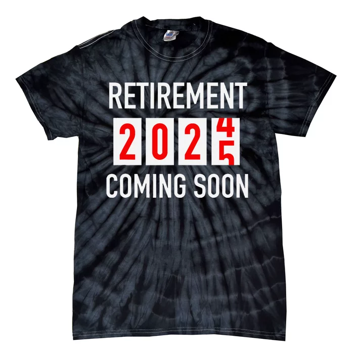 Soon To Be Retired Coming Soon 2025 Countdown Tie-Dye T-Shirt