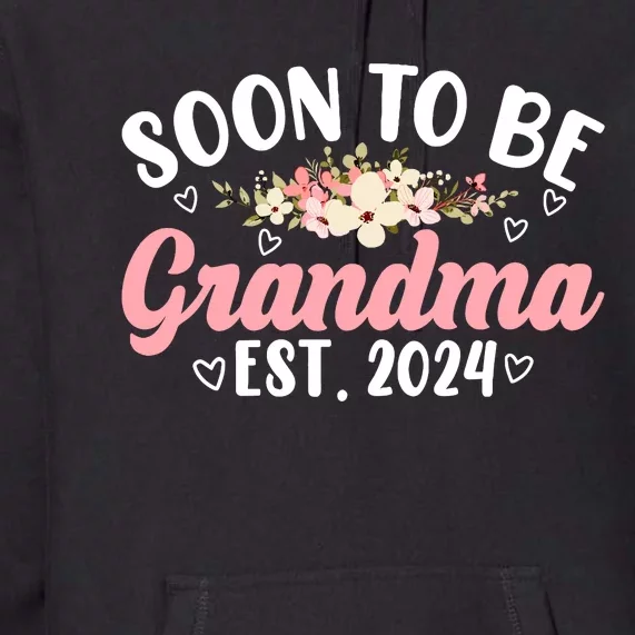 Soon To Be Grandma 2024 MotherS Day For New Grandma Premium Hoodie