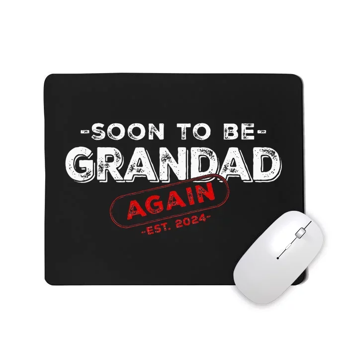 Soon To be Grandad Again est. 2024 Promoted to Grandpa Papa Mousepad