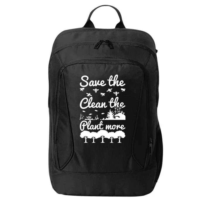 Save The Bees Clean The Seas Plant More Trees Earth Day Gift City Backpack